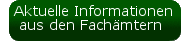 Aktuelle Informationen | aus den Fachämtern