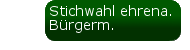 Stichwahl ehrena.|Bürgerm.